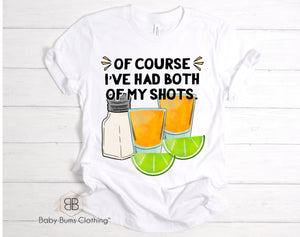 BOTH MY SHOTS ADULT UNISEX T-SHIRT - Baby Bums Clothing 