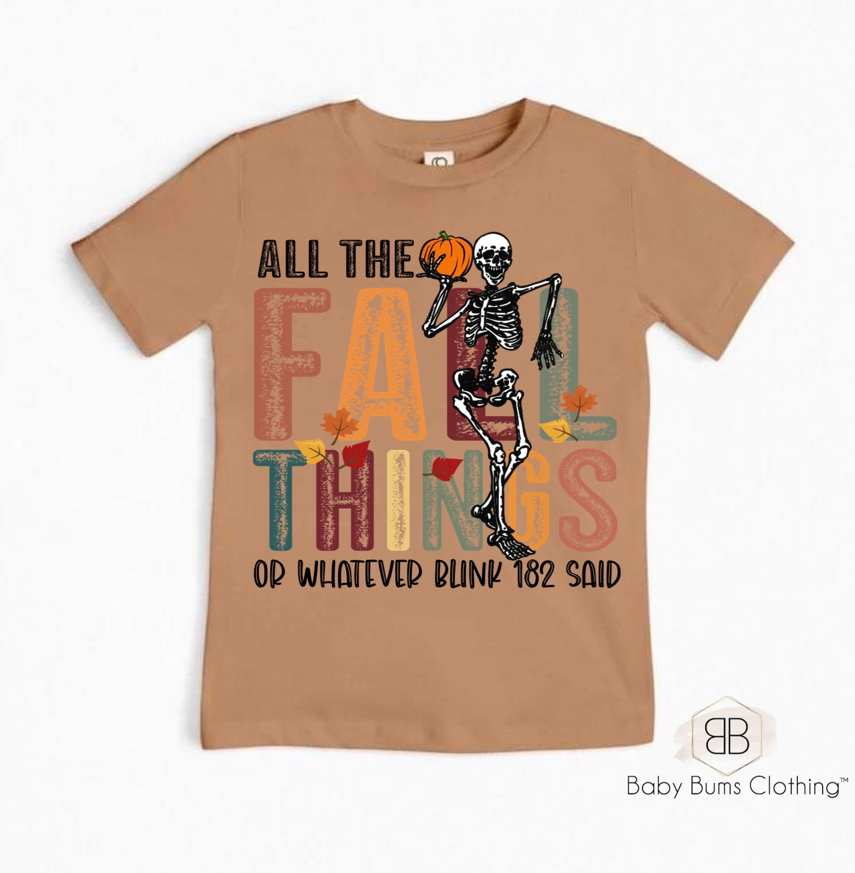 ALL THE FALL THINGS T-SHIRT - Baby Bums Clothing 