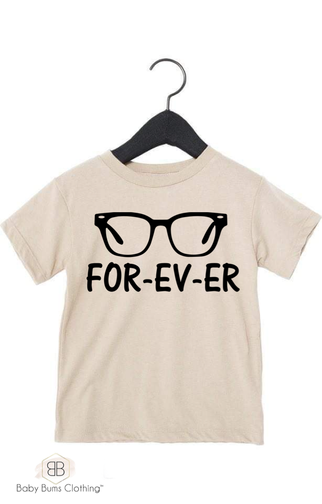 FOREVER GLASSES KIDS  T-SHIRT - Baby Bums Clothing 