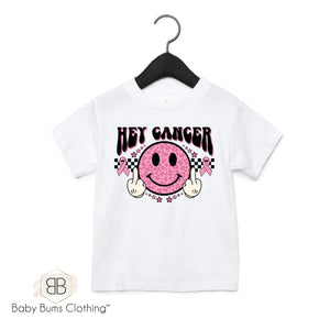 HEY CANCER T-SHIRT - Baby Bums Clothing 