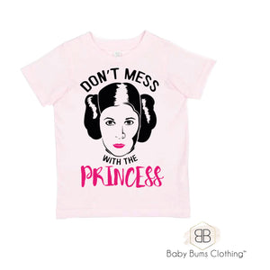 DON’T MESS WITH PRINCESS T-SHIRT - Baby Bums Clothing 