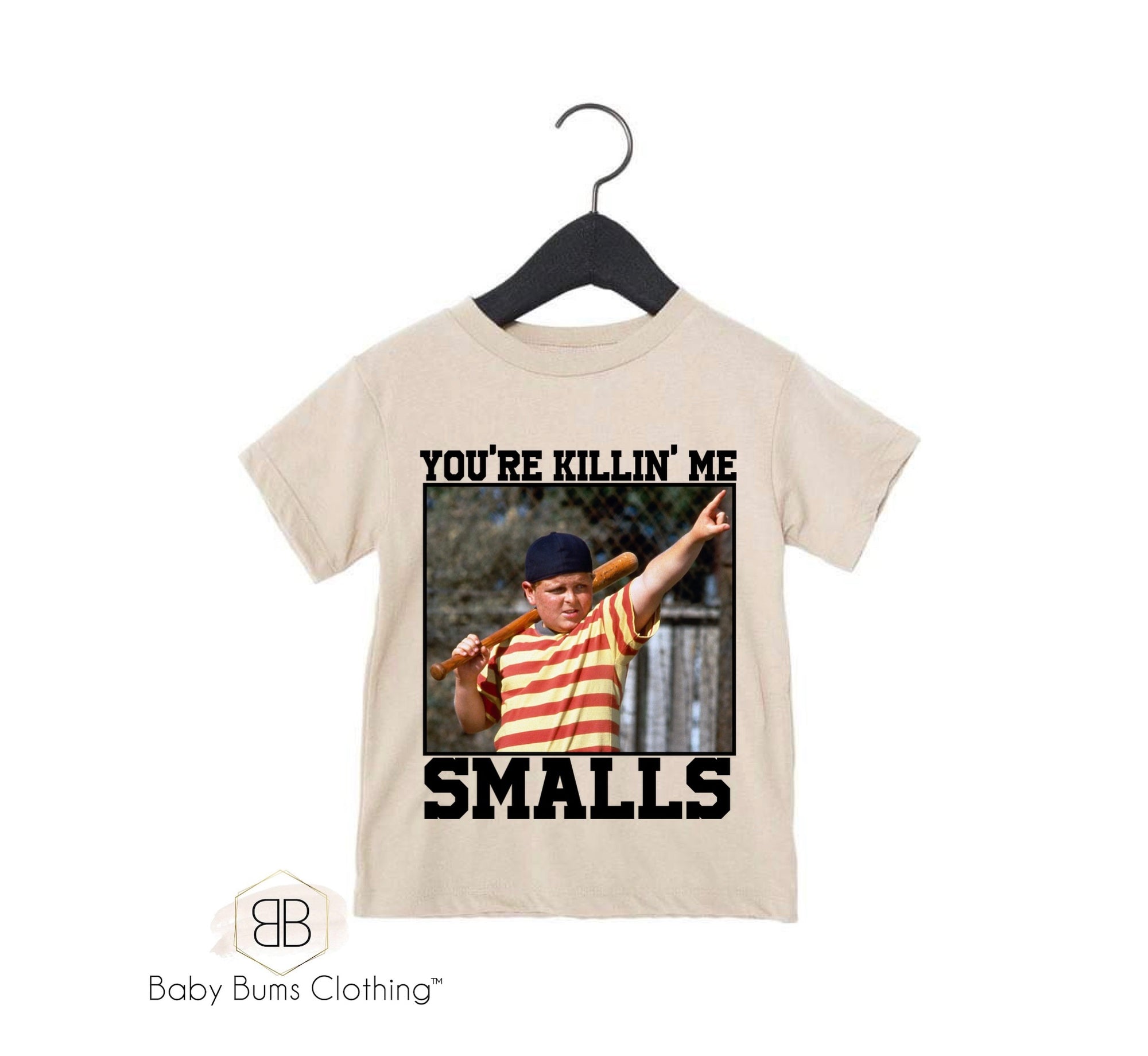 YOURE KILLIN ME SMALLS T-SHIRT - Baby Bums Clothing 