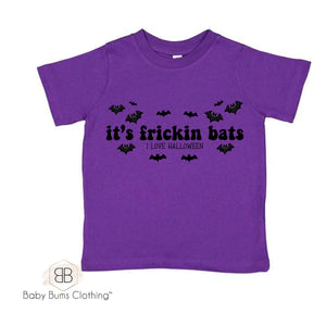 ITS FRICKIN BATS T-SHIRT - Baby Bums Clothing 