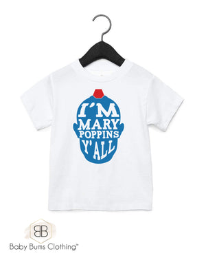 MARY POPPINS YALL  KIDS T-SHIRT - Baby Bums Clothing 