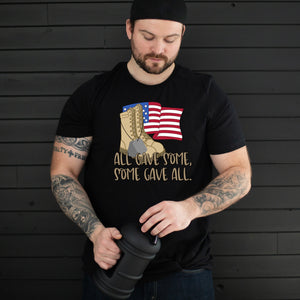 SOME GAVE ALL ADULT UNISEX T-SHIRT - Baby Bums Clothing 
